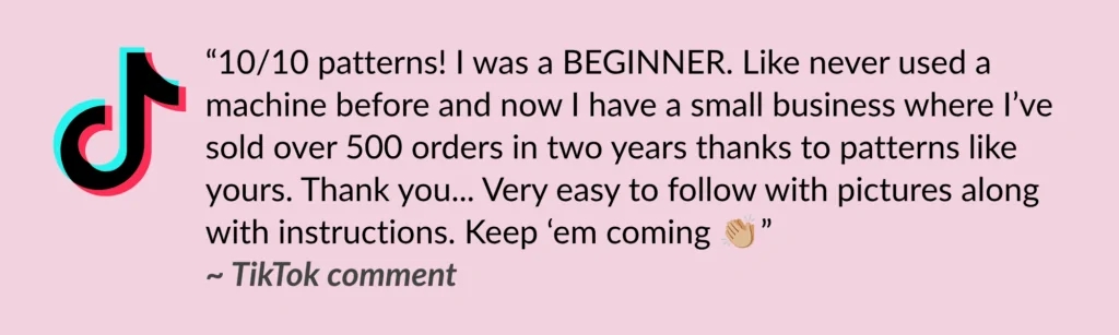 TikTok customer testimonial praising Sew Skimpy PDF sewing patterns, beginner-friendly instructions, and success selling over 500 orders in two years.